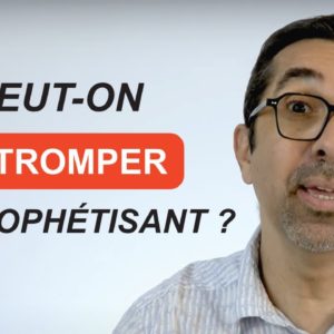 Peut-on se tromper en prophétisant ?